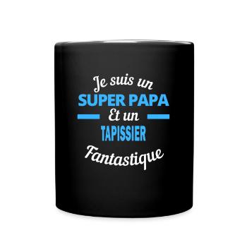 SUPER PAPA Fantastique TAPISSIER - Mug uni - noir - Devant