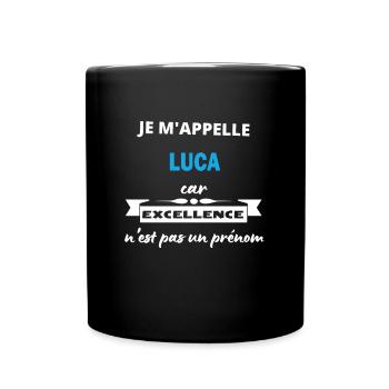 Je m'appelle excellence Luca - Mug uni - noir - Devant
