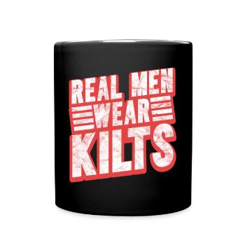 Real Men Wear Kilts- Schottenroch Herrenrock - Tasse einfarbig - Schwarz - Vorne