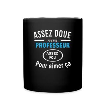Assez doue pour etre PROFESSEUR - Mug uni - noir - Devant