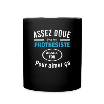 Assez doue pour etre PROTHESISTE - Mug uni - noir - Devant