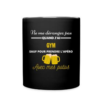 Ne me dérangez pas QUAND J'ai l'apéro gym - Mug uni - noir - Devant