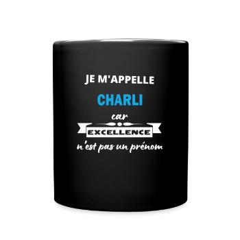 Je m'appelle excellence Charli - Mug uni - noir - Devant