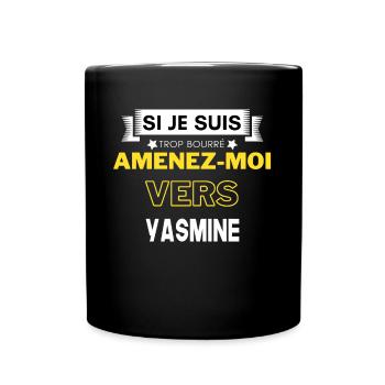 si je suis trop bourré amenez moi vers Yasmine - Mug uni - noir - Devant