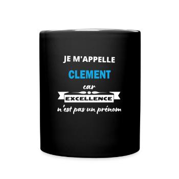 Je m'appelle excellence Clement - Mug uni - noir - Devant