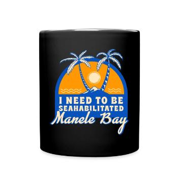 I Need To Be Seahabilitated Manele Bay Summer - Tasse einfarbig - Schwarz - Vorne
