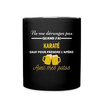 Ne me dérangez pas QUAND J'ai l'apéro karaté - Mug uni - noir - Devant