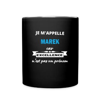 Je m'appelle excellence Marek - Mug uni - noir - Devant