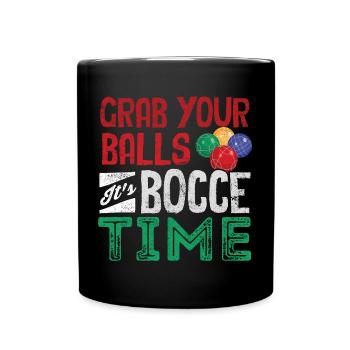 Bocce Ball Player Boules Grab Your Balls Its - Tasse einfarbig - Schwarz - Vorne