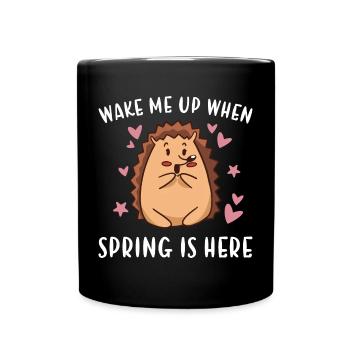 Hedgie Wake Me Up When Spring Is Here Hedgehog - Full Colour Mug - black - Front