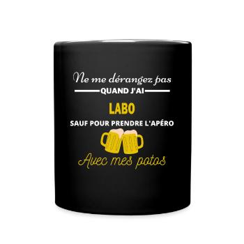 Ne me dérangez pas QUAND J'ai l'apéro labo - Mug uni - noir - Devant