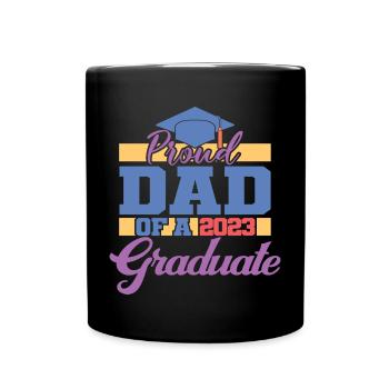 Proud Dad Of A 2023 Graduate Graduation For Men - Full Colour Mug - black - Front