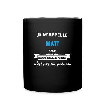 Je m'appelle excellence Matt - Mug uni - noir - Devant