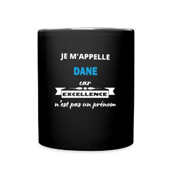 Je m'appelle excellence Dane - Mug uni - noir - Devant