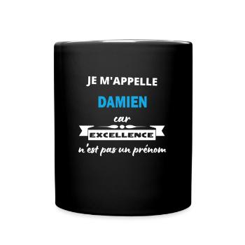 Je m'appelle excellence Damien - Mug uni - noir - Devant