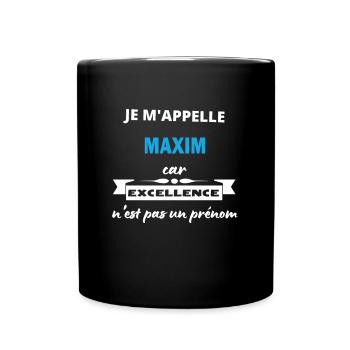 Je m'appelle excellence Maxim - Mug uni - noir - Devant