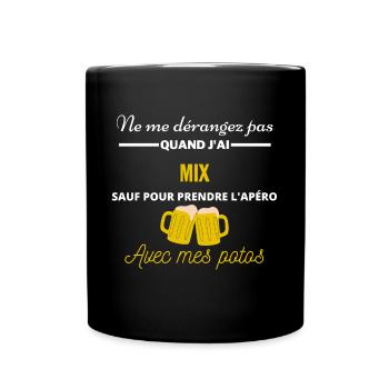 Ne me dérangez pas QUAND J'ai l'apéro mix - Mug uni - noir - Devant