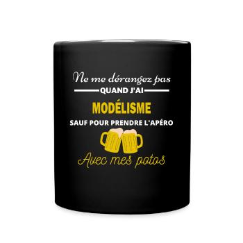Ne me dérangez pas QUAND J'ai l'apéro modélisme - Mug uni - noir - Devant