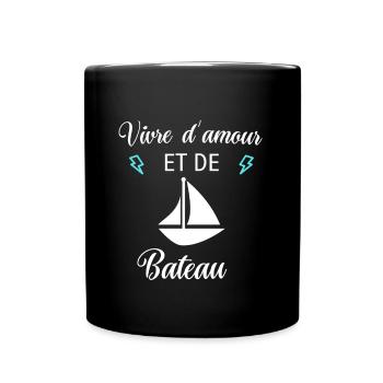 Vivre d'amour et de BATEAU - Mug uni - noir - Devant