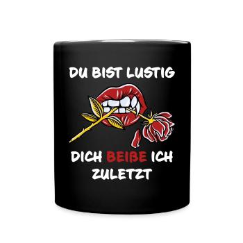 Du bist lustig dich beiße ich zuletzt Halloween - Tasse einfarbig - Schwarz - Vorne