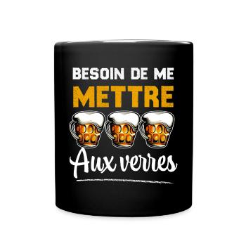 J'ai Besoin de me mettre aux verres - Mug uni - noir - Devant