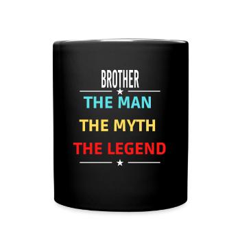 The Man The Myth The Legend BROTHER - Full Colour Mug - black - Front