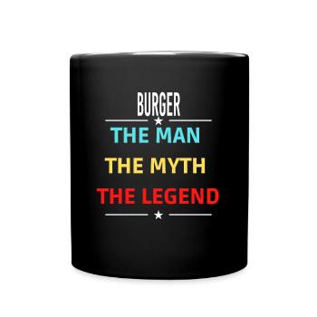 Der Mann Der Mythos Die Legende BURGER - Tasse einfarbig - Schwarz - Vorne