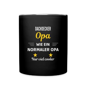 Opa wie ein normaler nur viel cooler Dachdecker - Tasse einfarbig - Schwarz - Vorne