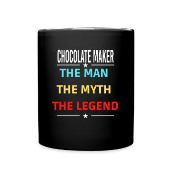 Der Mann Der Mythos Die Legende CHOCOLATE MAKER - Tasse einfarbig - Schwarz - Vorne