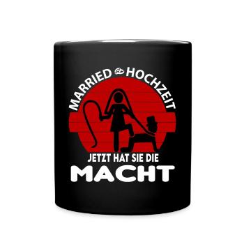 Jetzt hat sie die Macht Hochzeit Married Peitsche - Tasse einfarbig - Schwarz - Vorne