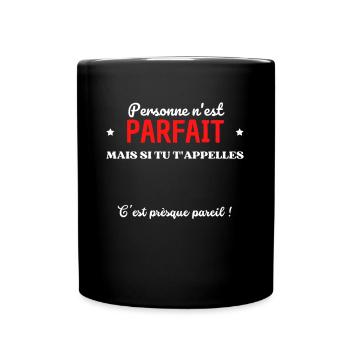 AJOUTEZ PRÉNOMS personalisable PERSONNE PARFAIT - Mug uni - noir - Devant