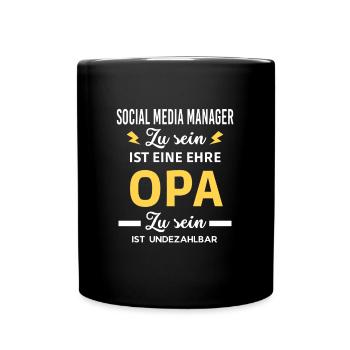 eine ehre OPA ist undezahlbar Social Media Manager - Tasse einfarbig - Schwarz - Vorne