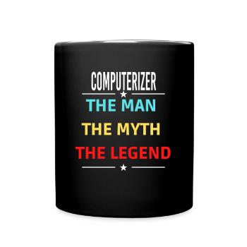 The Man The Myth The Legend COMPUTERIZER - Full Colour Mug - black - Front