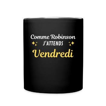 Comme Robinson j'attends vendredi - Mug uni - noir - Devant