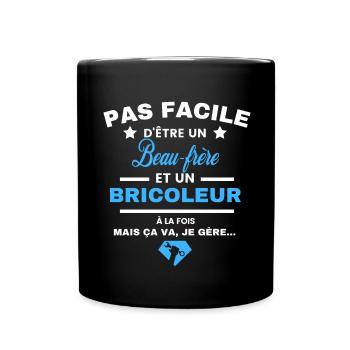 pas facile d'être Bricoleur et Beau-frère - Mug uni - noir - Devant