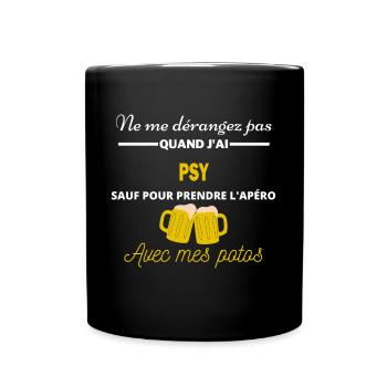 Ne me dérangez pas QUAND J'ai l'apéro psy - Mug uni - noir - Devant