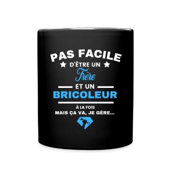 pas facile d'être Bricoleur et Frère - Mug uni - noir - Devant