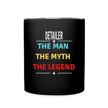 Der Mann Der Mythos Die Legende DETAILER - Tasse einfarbig - Schwarz - Vorne