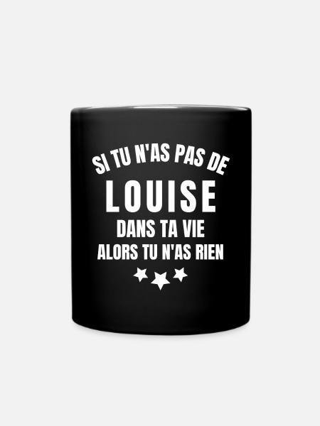 Louise, prénom Louise, anniversaire Louise - Mug uni - noir