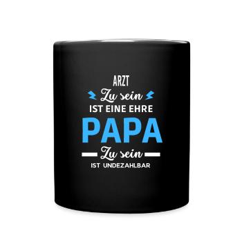 Zu sein ist eine ehre Papa ist undezahlbar Arzt - Tasse einfarbig - Schwarz - Vorne