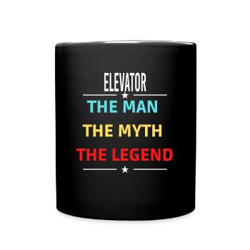 Der Mann Der Mythos Die Legende ELEVATOR - Tasse einfarbig - Schwarz - Vorne