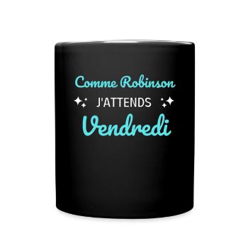Comme Robinson j'attends vendredi - Mug uni - noir - Devant