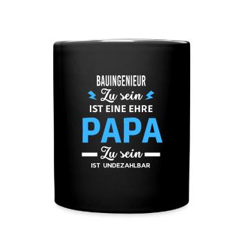 Zu ist eine ehre Papa ist undezahlbar Bauingenieur - Tasse einfarbig - Schwarz - Vorne