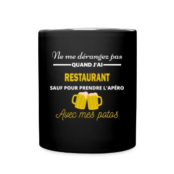 Ne me dérangez pas QUAND J'ai l'apéro restaurant - Mug uni - noir - Devant