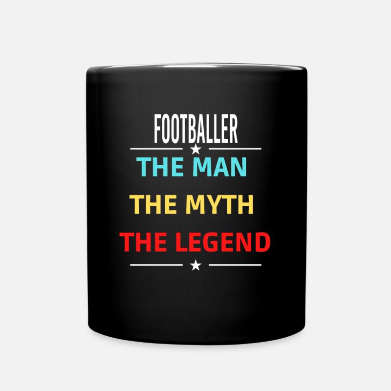 Der Mann Der Mythos Die Legende FUSSBALLER - Tasse einfarbig - Schwarz