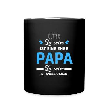 Zu sein ist eine ehre Papa ist undezahlbar Cutter - Tasse einfarbig - Schwarz - Vorne