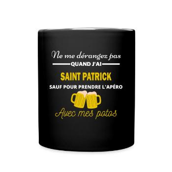 Ne dérangez pas QUAND J'ai l'apéro saint Patrick - Mug uni - noir - Devant