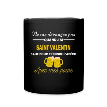 Ne dérangez pas QUAND J'ai l'apéro saint Valentin - Mug uni - noir - Devant