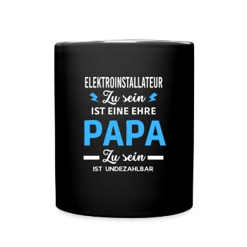 Zu sein ist eine ehre Papa ist Elektroinstallateur - Tasse einfarbig - Schwarz - Vorne