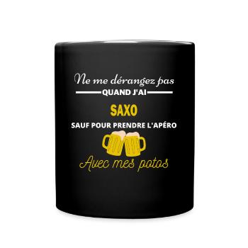Ne me dérangez pas QUAND J'ai l'apéro saxo - Mug uni - noir - Devant